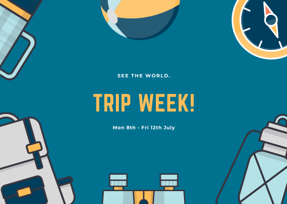 Trip Week! Trip Week!